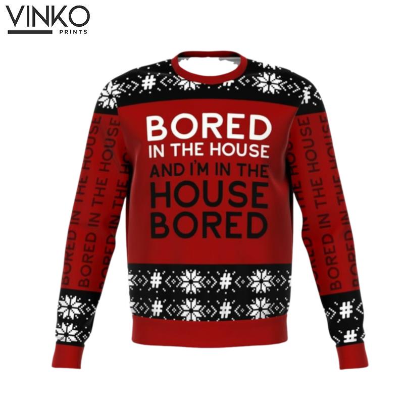 2022 BORED IN THE house Ugly Christmas Sweater