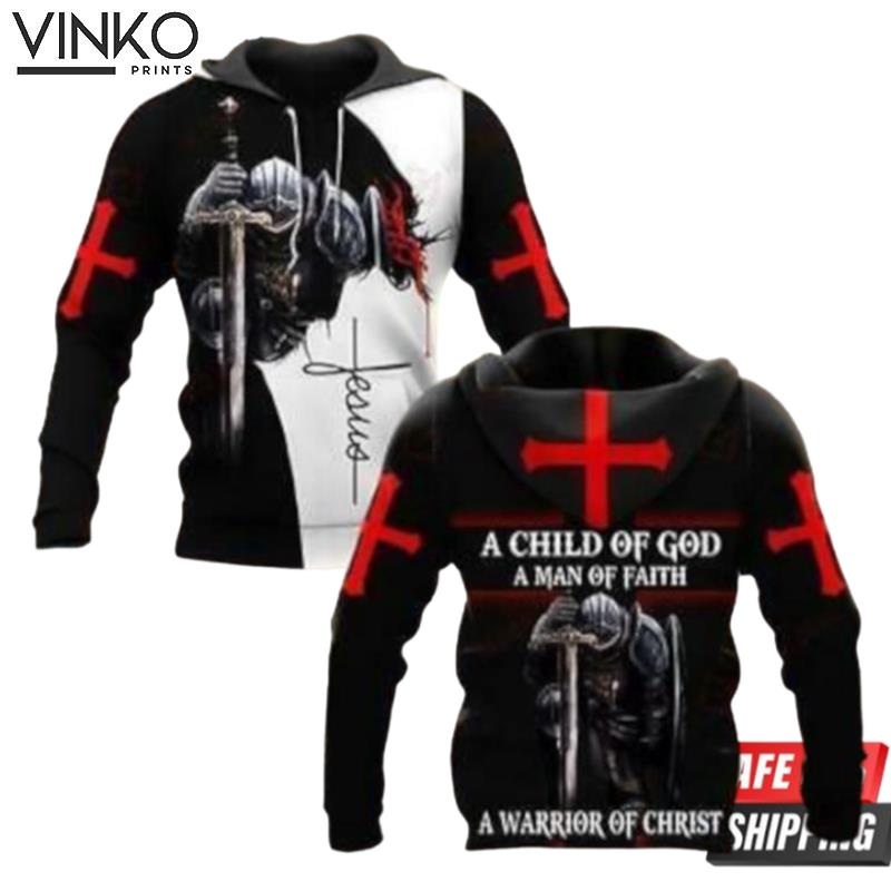 A Child Of God A Man Of Faith A Warrior Of Christ Hoodie