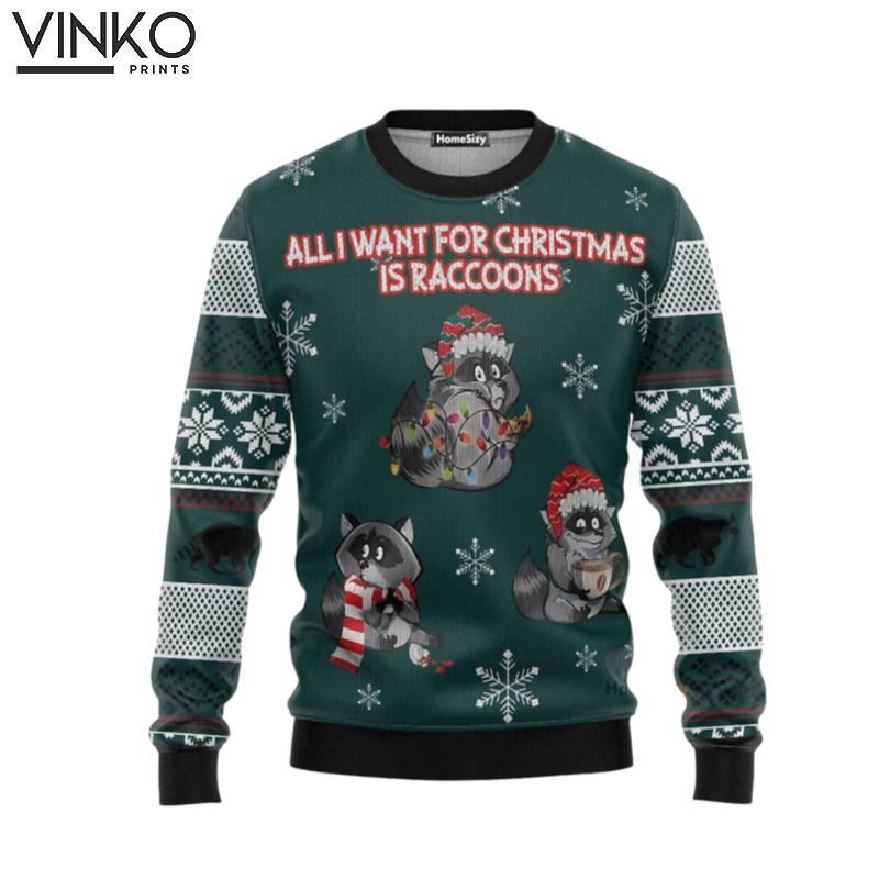 All I Want For Is Raccoons Ugly Christmas Sweater