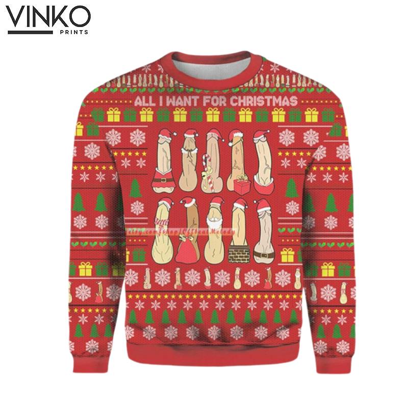 All I Want for Merry Dickmas Ugly Christmas Sweater