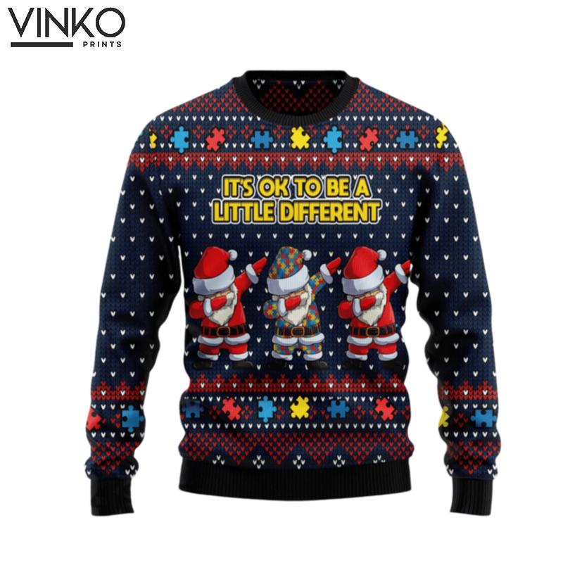 Autism Awareness Funny Santa Clauses It's Ok To Be A Little Different Ugly Christmas Sweater