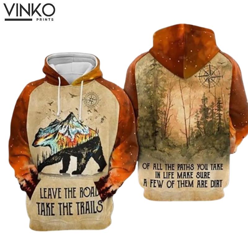 Bears Leave The Road Take The Trails Hoodie