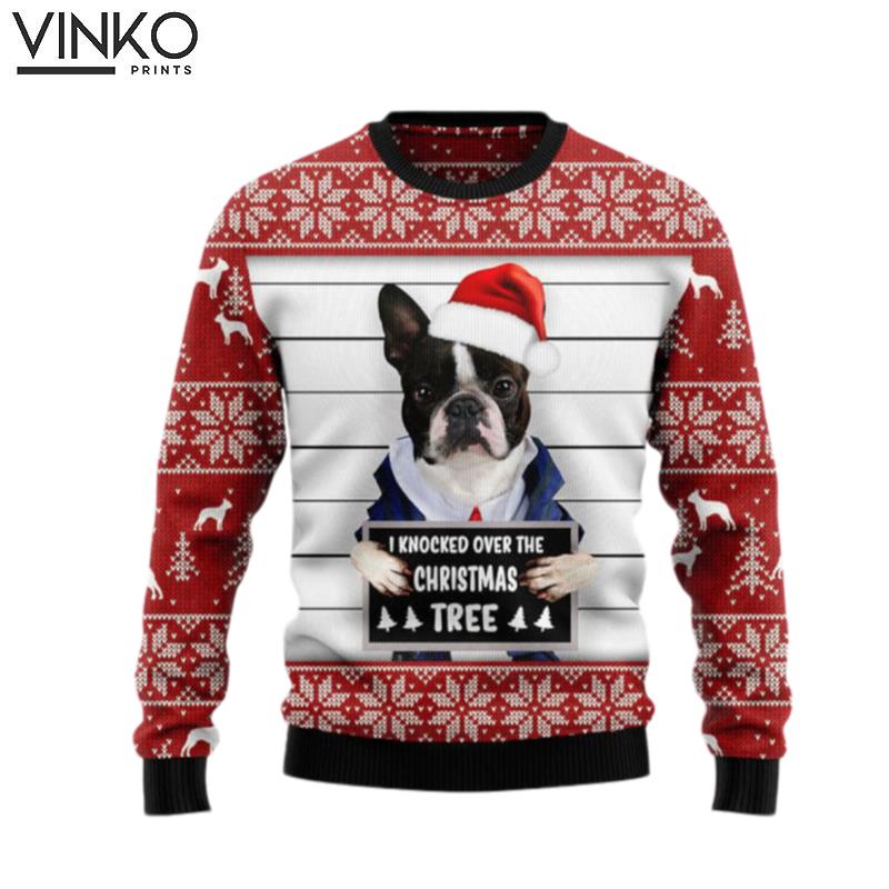 Boston Terrier I Knocked Over The Christmas Tree For Men women Adult Ugly Christmas Sweater