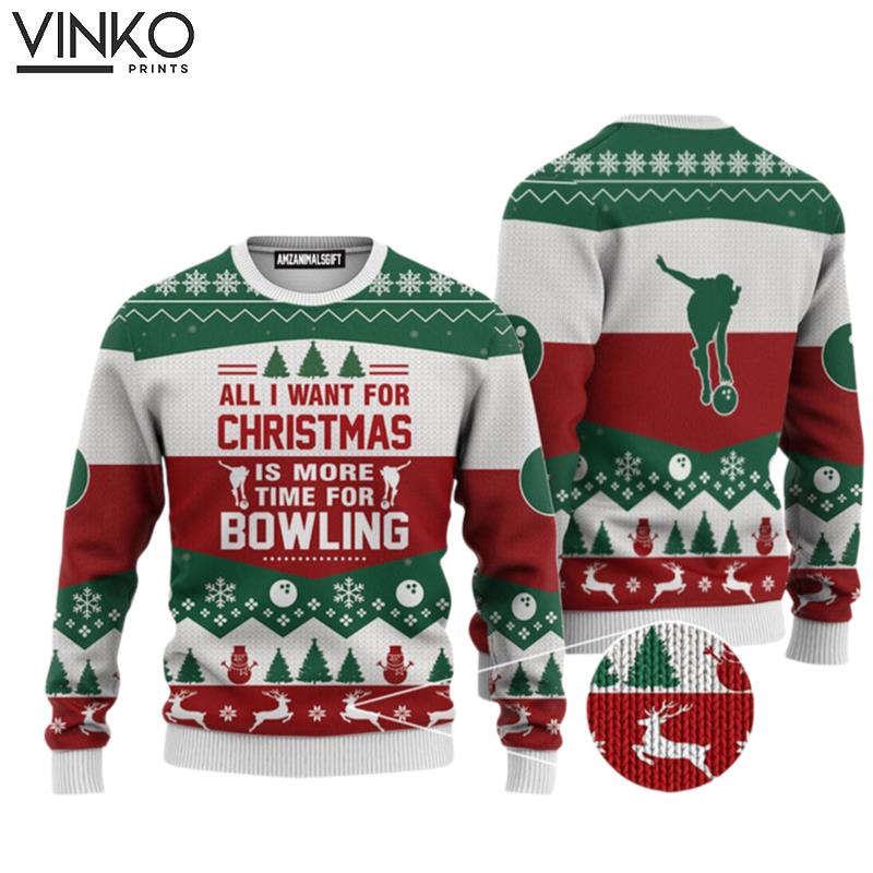 Bowling All I Want For Perfect Gift For Christmas Bowling Lovers Bowling Players Ugly Christmas Sweater