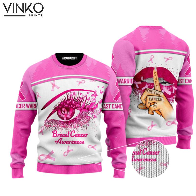 Breast Cancer Awareness Shut The Fuh Cancer Up Perfect Gift For Christmas Family Friends Ugly Christmas Sweater