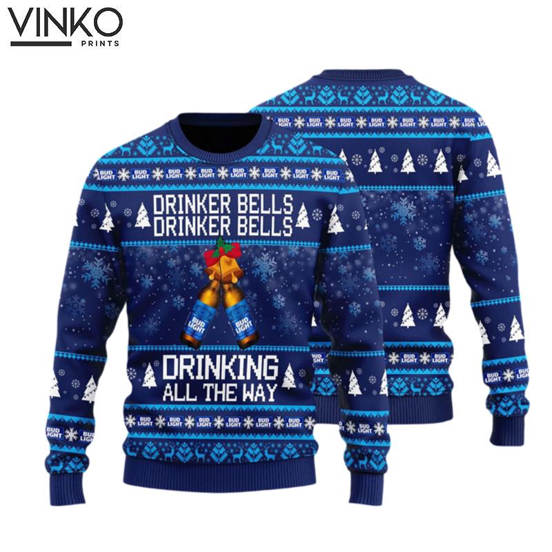 Bud Light Drinker Bells Drinker Bells Drinking All The Way Ugly Christmas Sweater