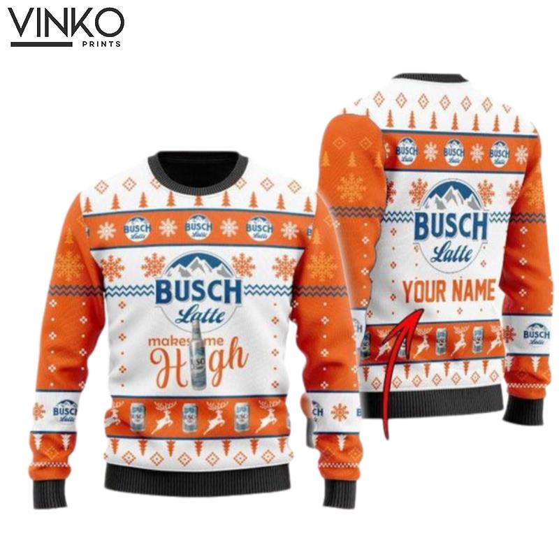 Busch Latte Makes Me High Custom Ugly Christmas Sweater