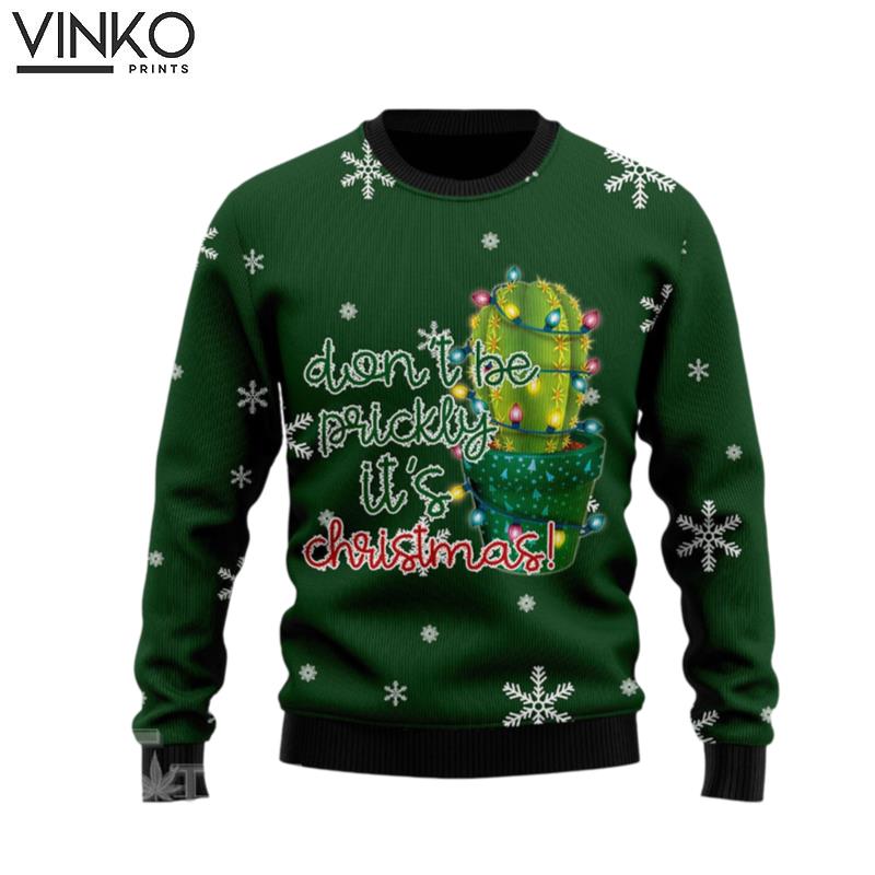 Cactus Don?t Be Prickly Ugly Christmas Sweater