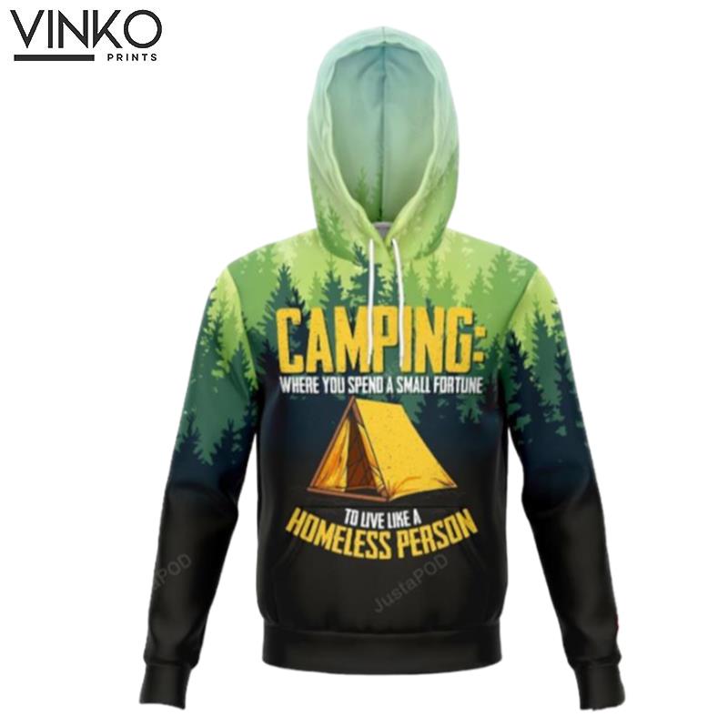 Camping Live Like A Homeless Person Hoodie