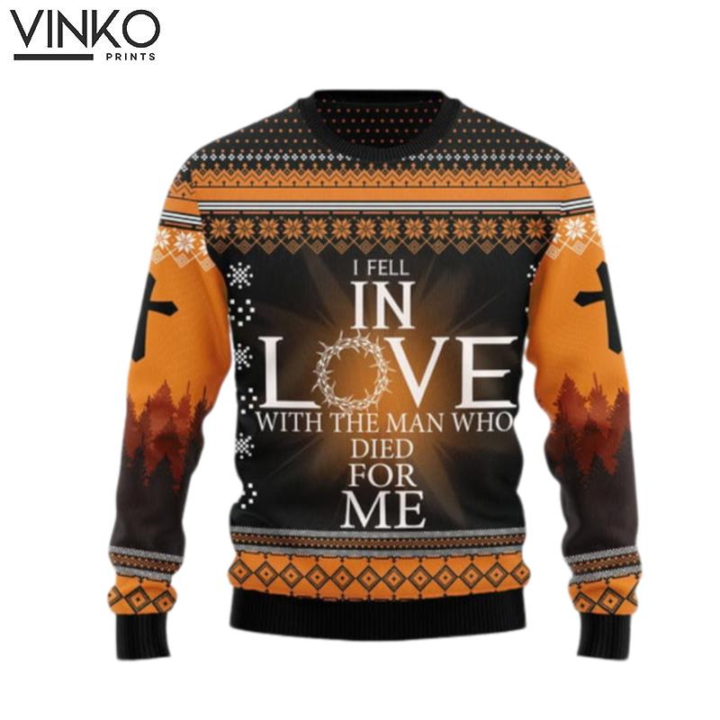 Christian Christmas I feel in love with the man who died for me Ugly Christmas Sweater