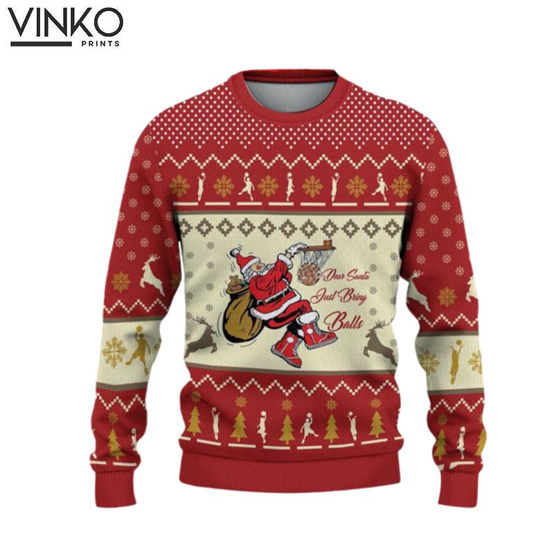 Christmas Basketball Dear Santa Just Bring Balls Ugly Christmas Sweater