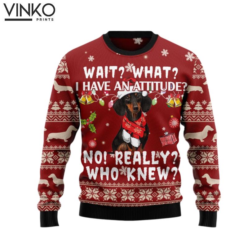 Dachshund I Have An Attitude Really Ugly Christmas Sweater