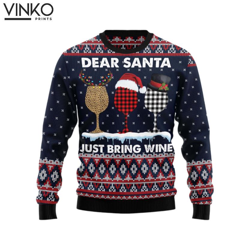 Dear Santa Just Bring Wine HT081226 Ugly Christmas Sweater