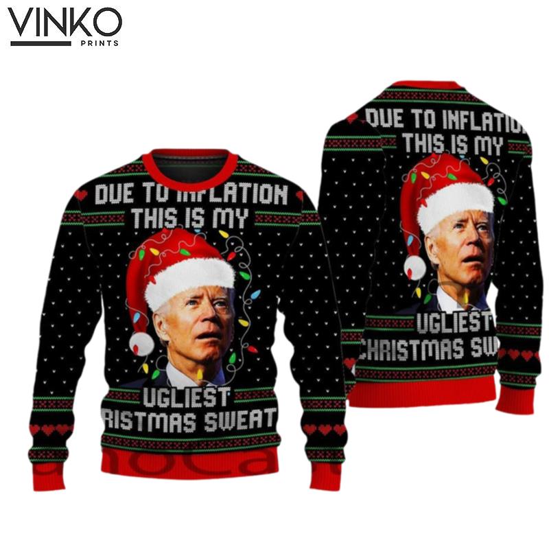 Due To Inflation This Is My Uglies Ugly Christmas Sweater