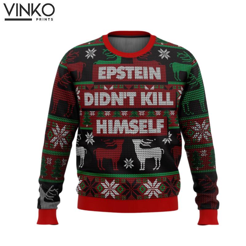 Epstein Didn't Kill Himself Ugly Christmas Sweater