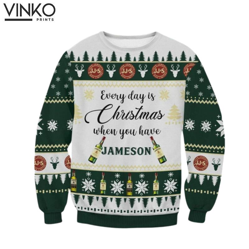 Everyday Is Christmas When You Have Jameson Ugly Christmas Sweater