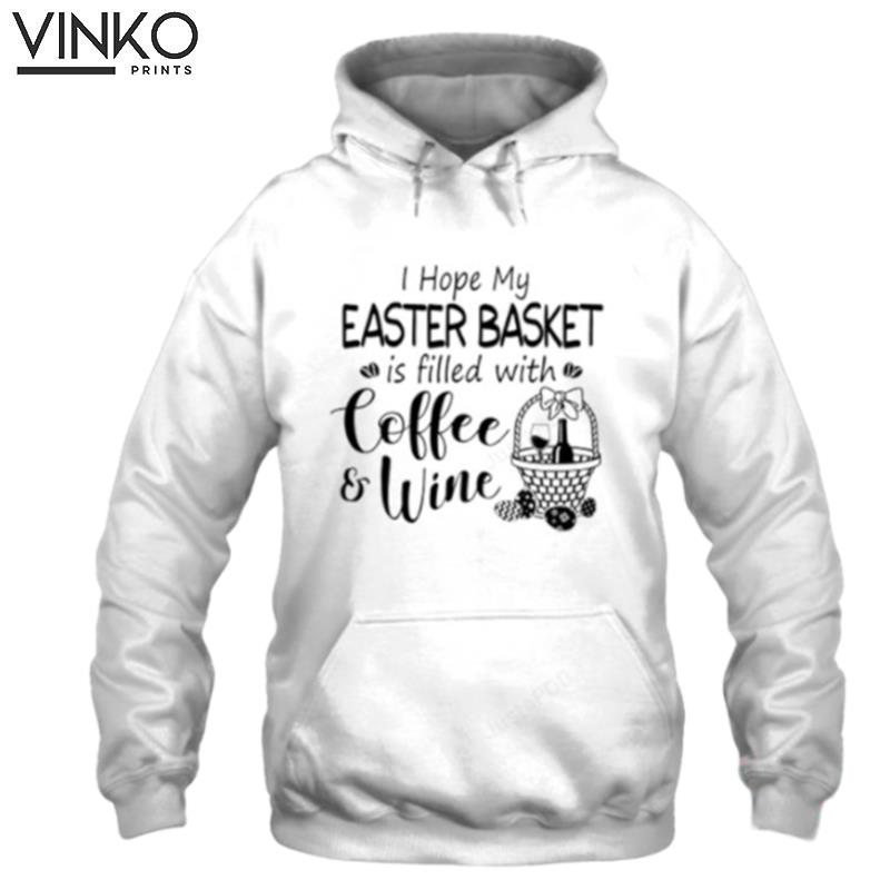 Filled With Coffee Wine Hoodie