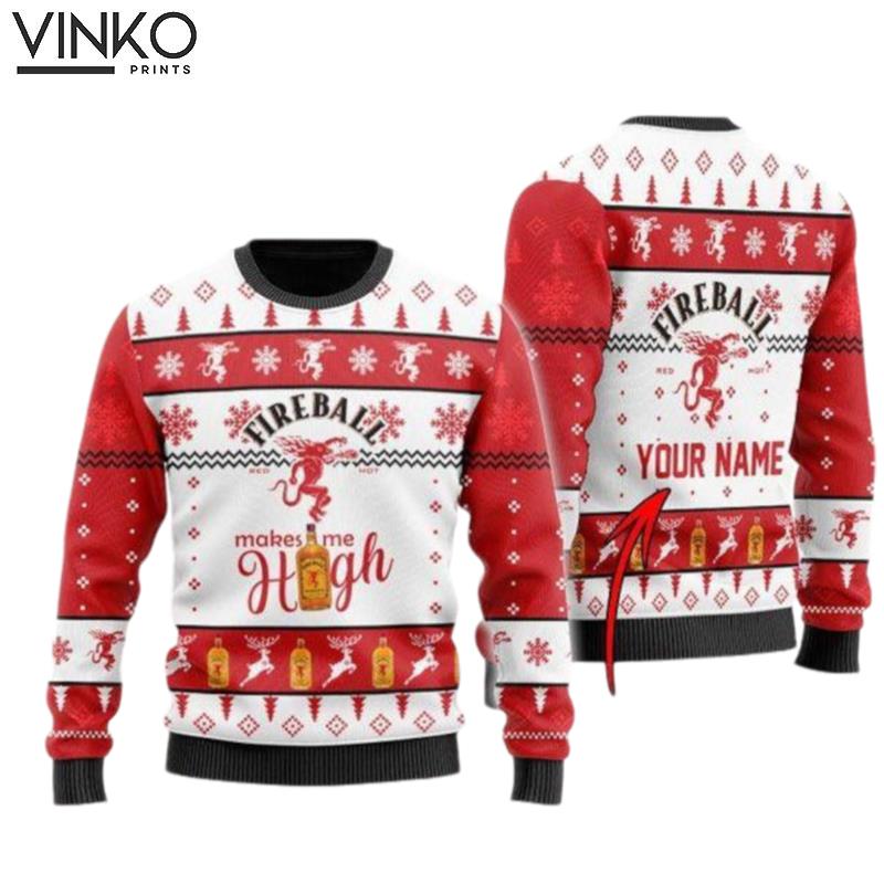 Fireball Whisky Makes Me High Custom Ugly Christmas Sweater