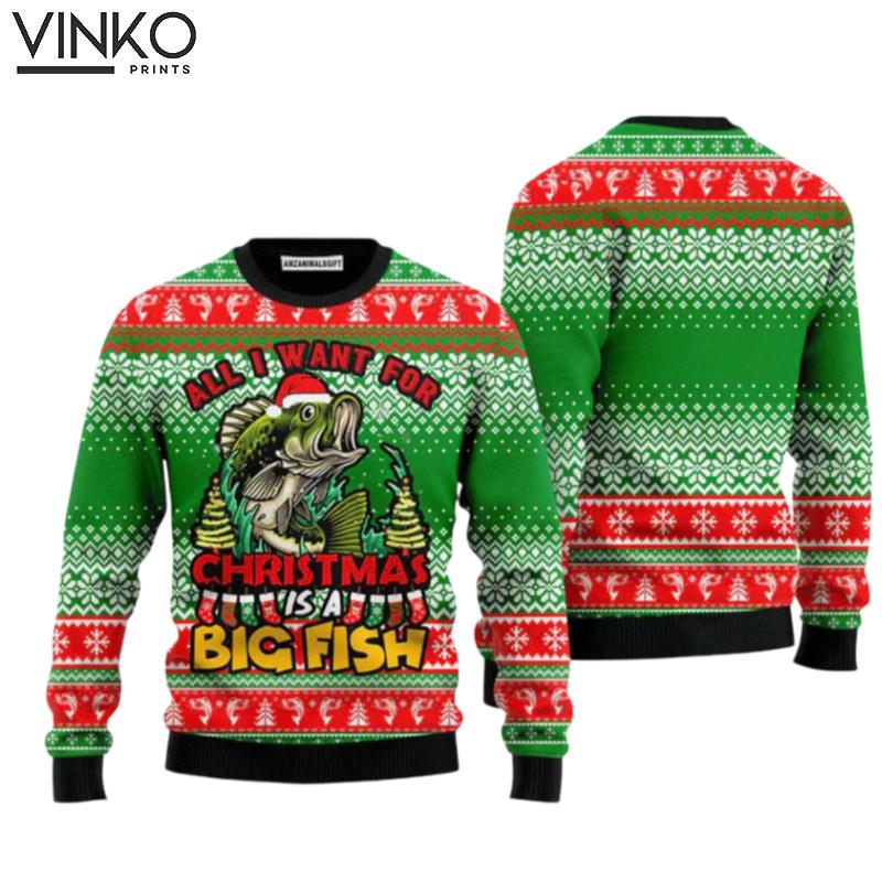 Fishing All I Want For Christmas Is A Big Fish Ugly Christmas Sweater