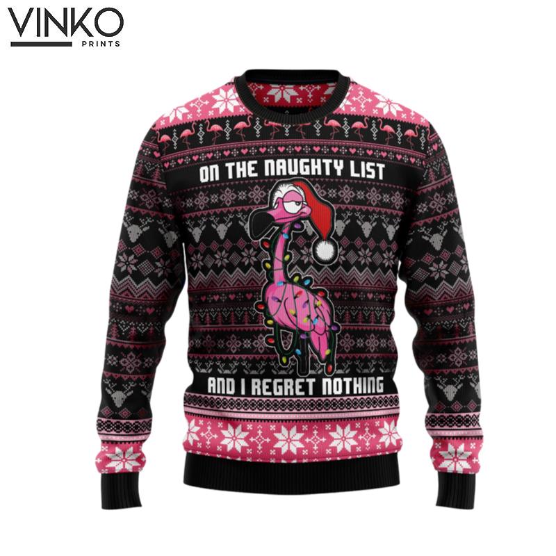 Flamingo Naughty List And I Reget Nothing Ugly Christmas Sweater