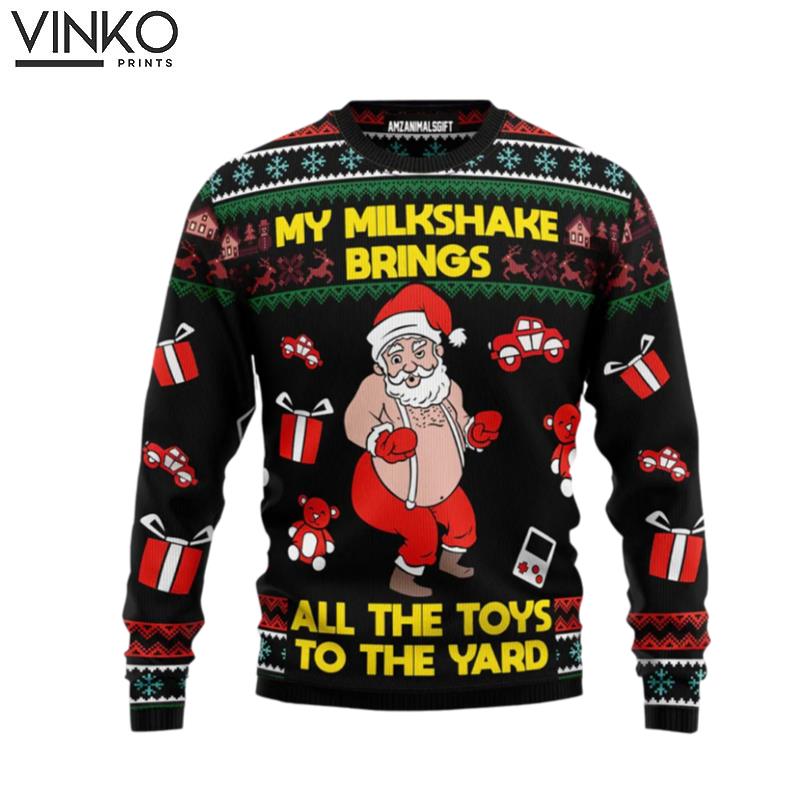 Funny Claus My Milkshake Bring Ugly Christmas Sweater