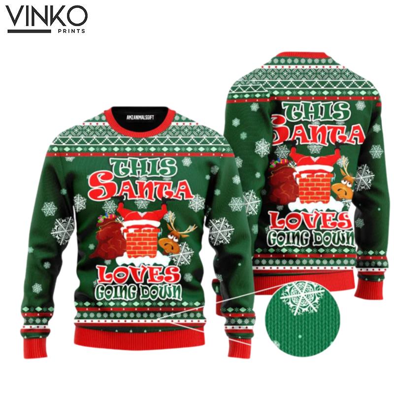 Funny Santa Loves Going Down Ugly Christmas Sweater