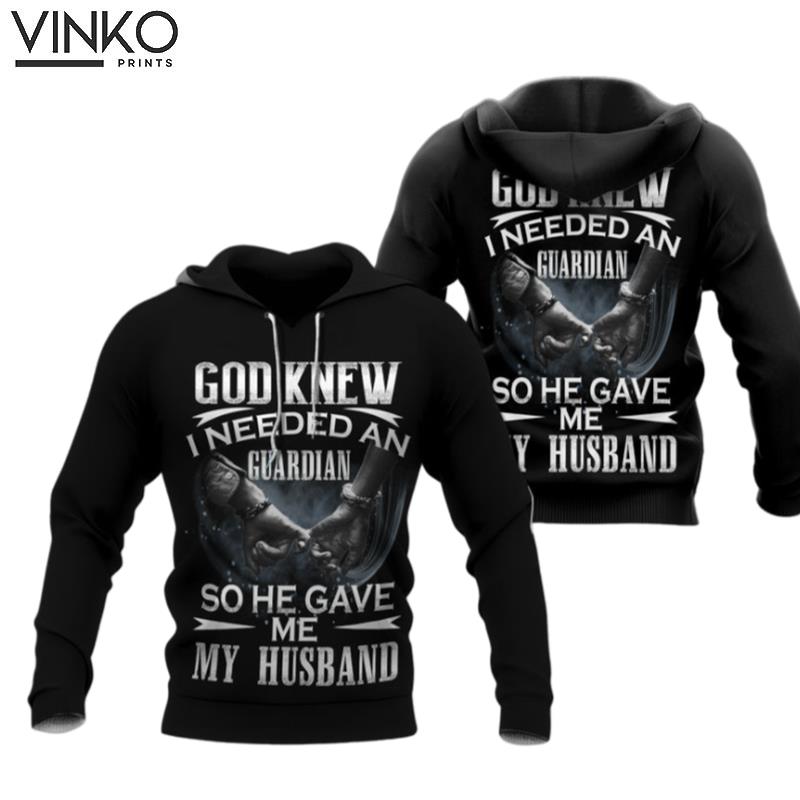 God Knew I Needed An Angel A Guardian He Gave Wife Hoodie