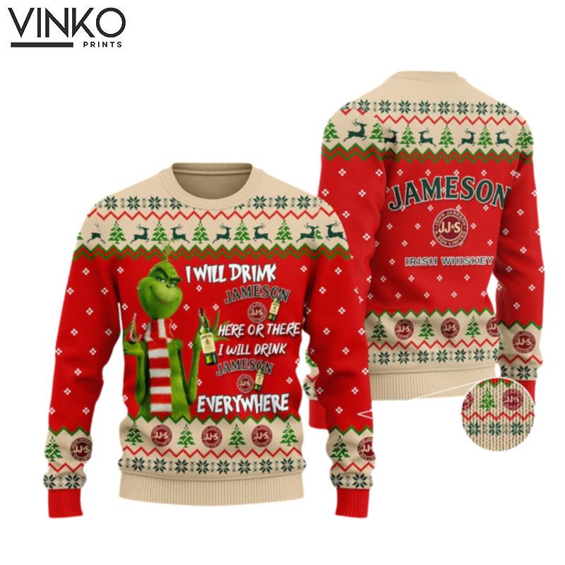 Grinch I Will Drink Here Or There I Will Drink Everywhere Jameson Christmas Knitted Gift Christmas Ugly Christmas Sweater