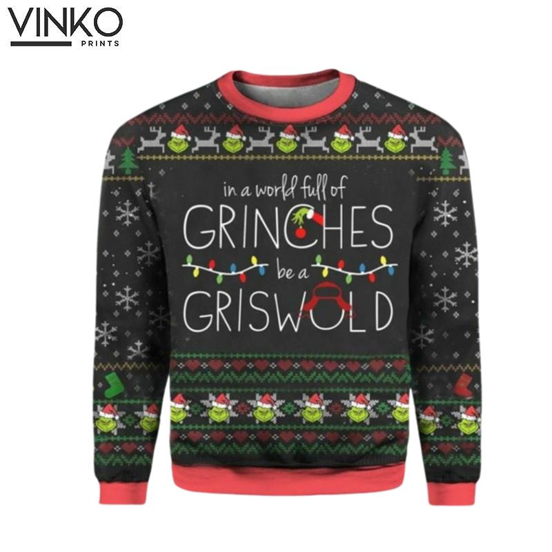 GrinchesS Be A Griswold The funny character Ugly Christmas Sweater