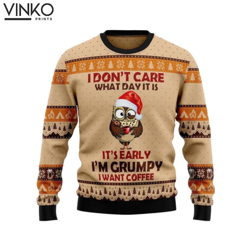 Grumpy Owl I Dont Care What Day It Is Ugly Christmas Sweater