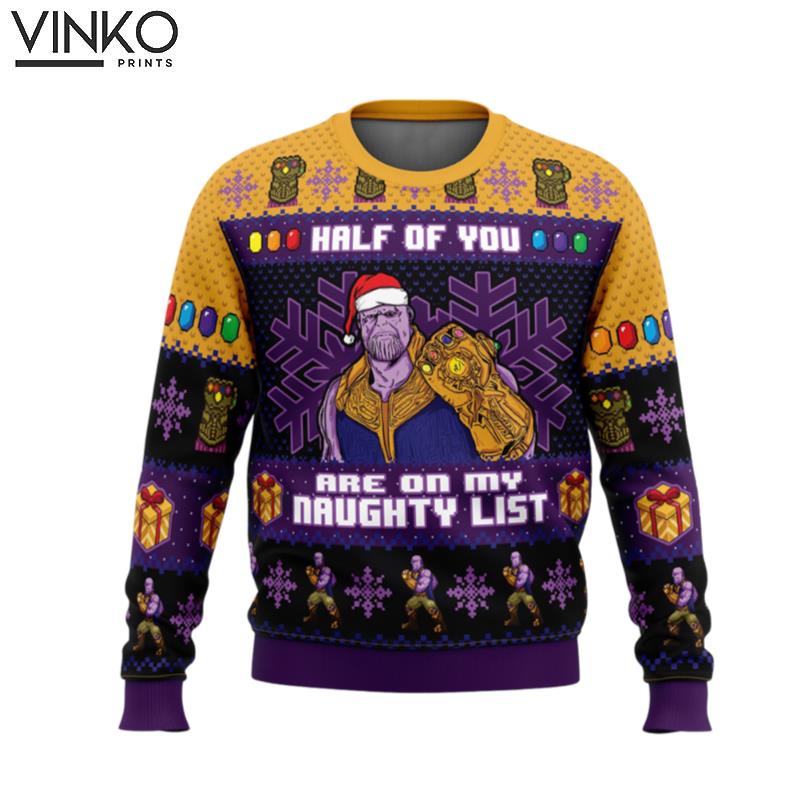 Half of You Are On The Naughty List Thanos Marvel Ugly Christmas Sweater