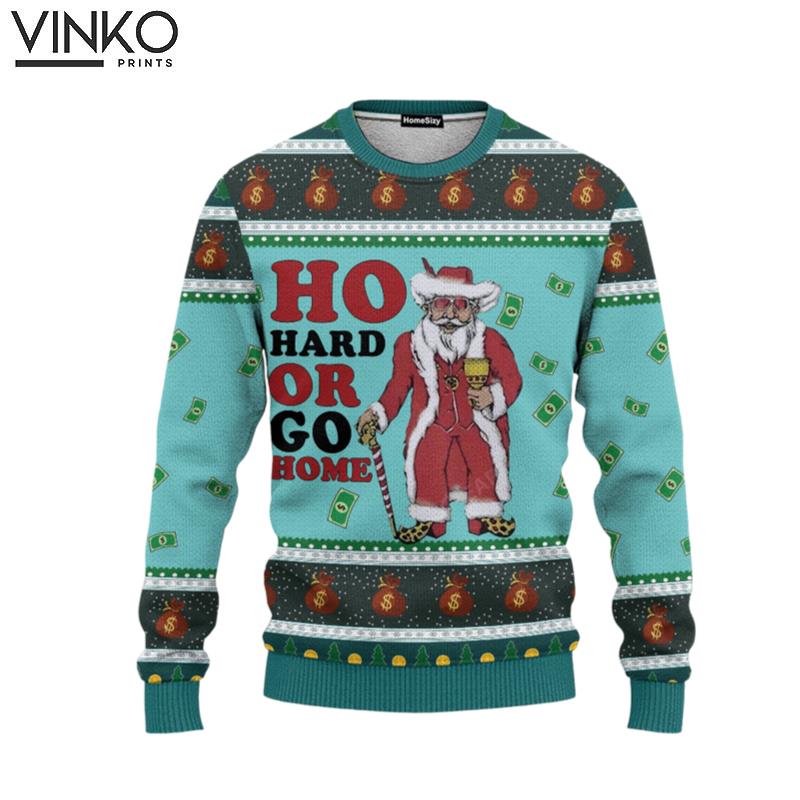 Ho Hard Or Go Home Ugly Christmas Sweater