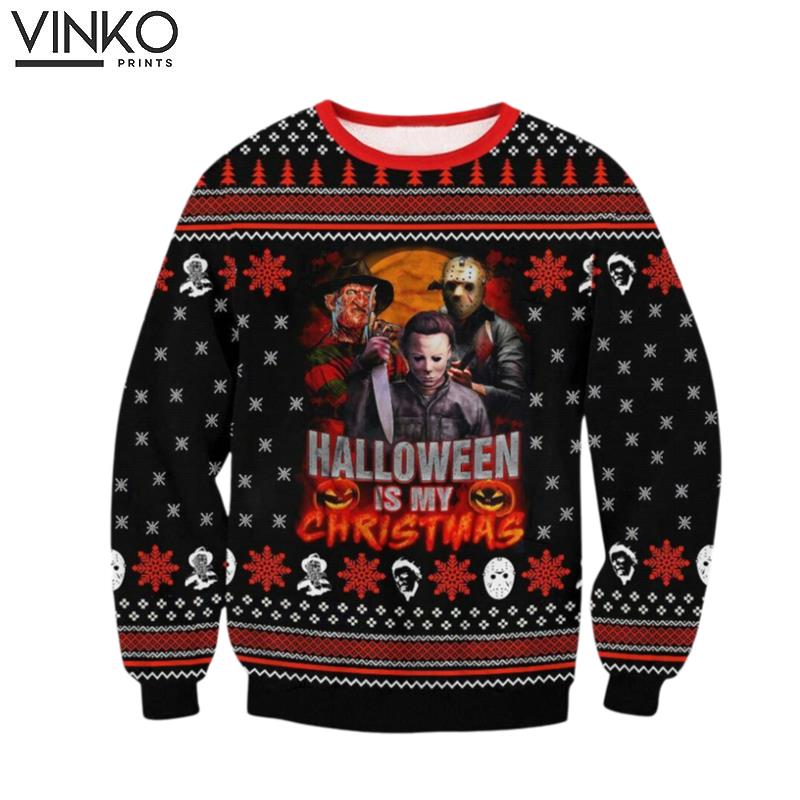 Horror Halloween Is My Ugly Christmas Sweater