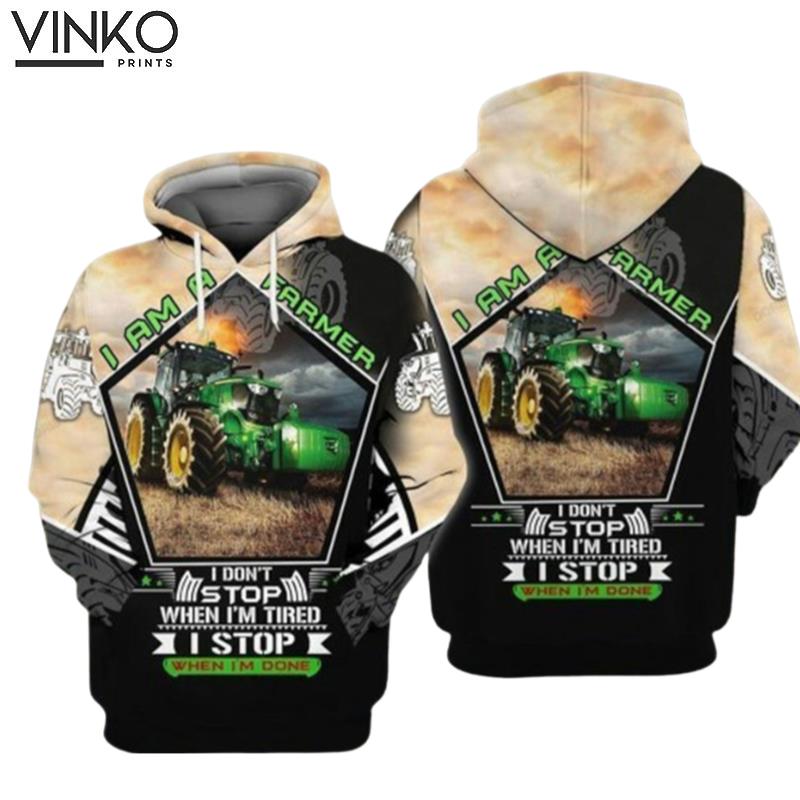 I Am A Farmer I Dont Stop When I Am Tired T Stop When I Am Done Tractor Hoodie