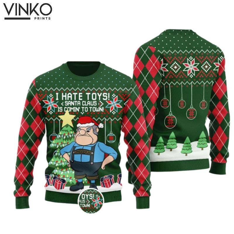 I Hate Toys Santa Claus Is Comin To Town Funny Cute Ugly Christmas Sweater