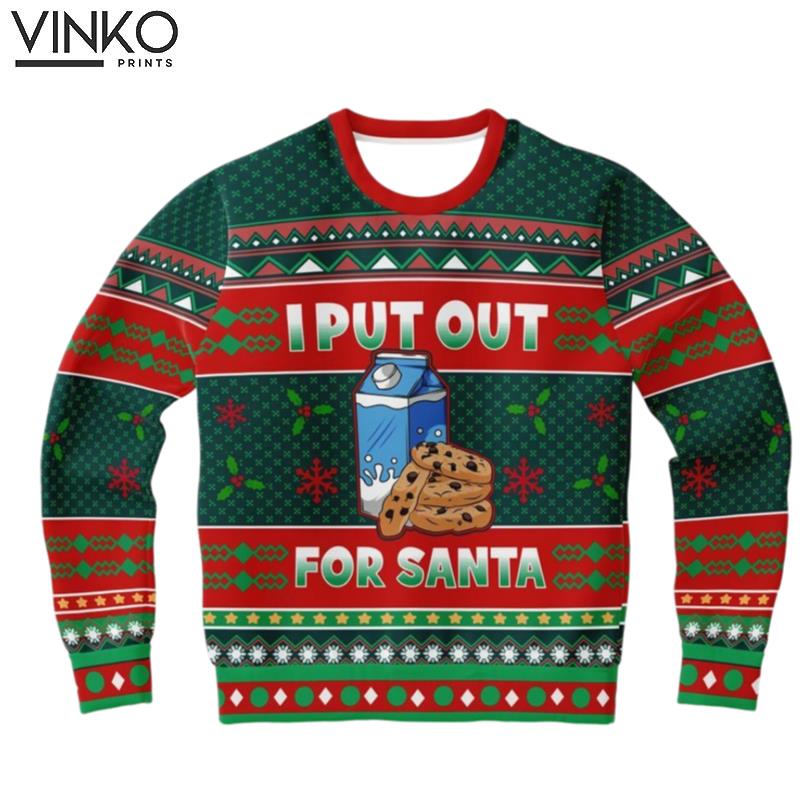 I Put Out For Santa Ugly Christmas Sweater