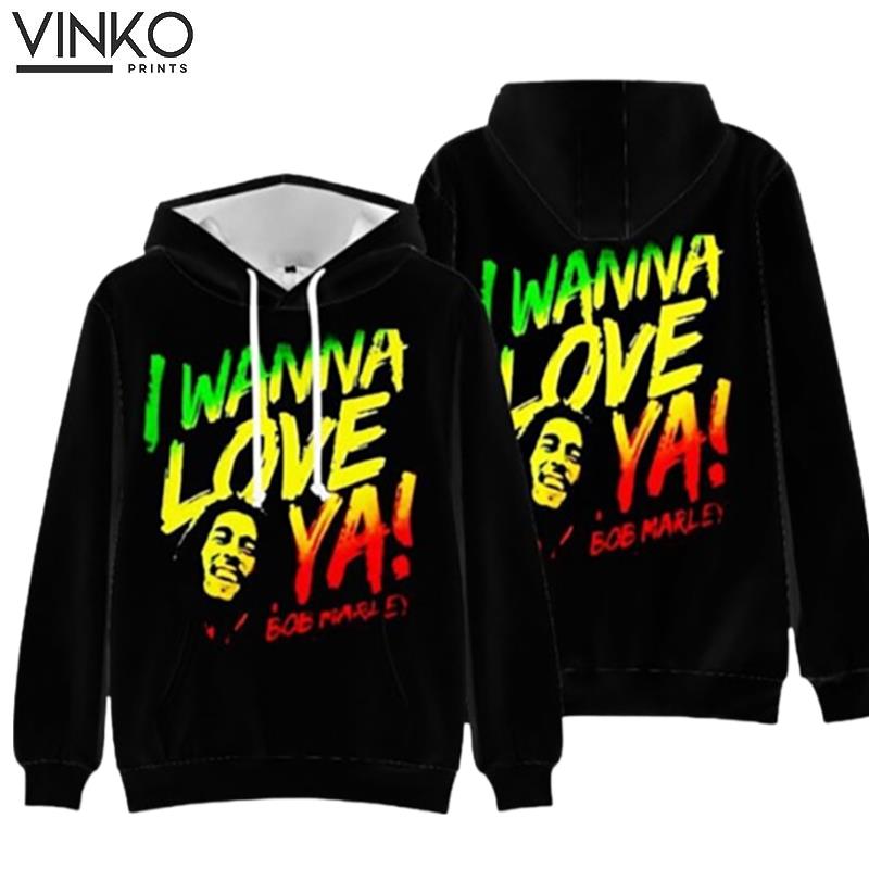 I Wanna Love Ya Bob Marley Hoodie