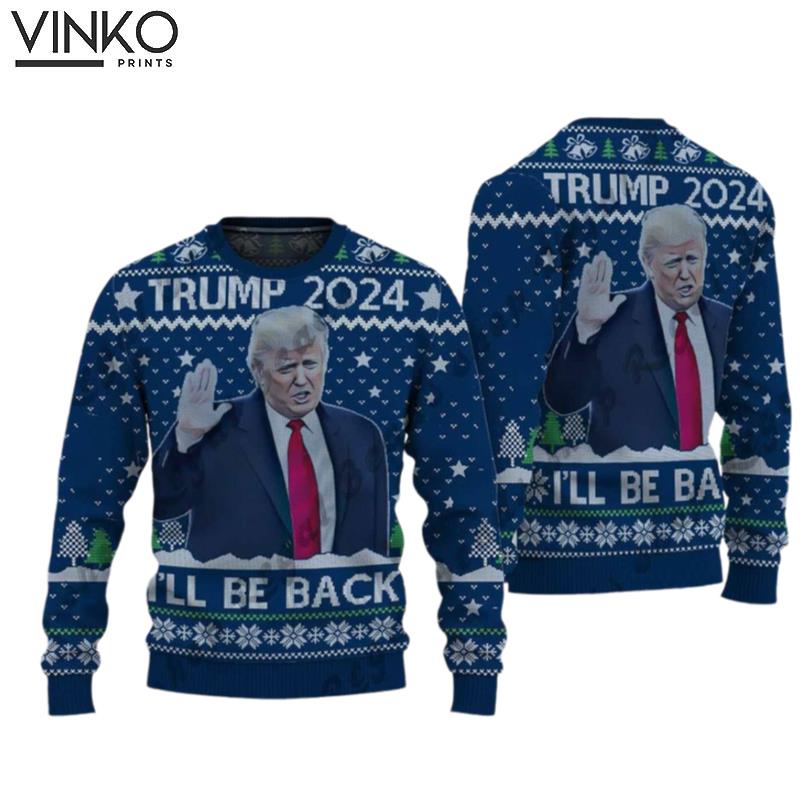 I Will Be Back Christmas Shirt Ugly Christmas Sweater