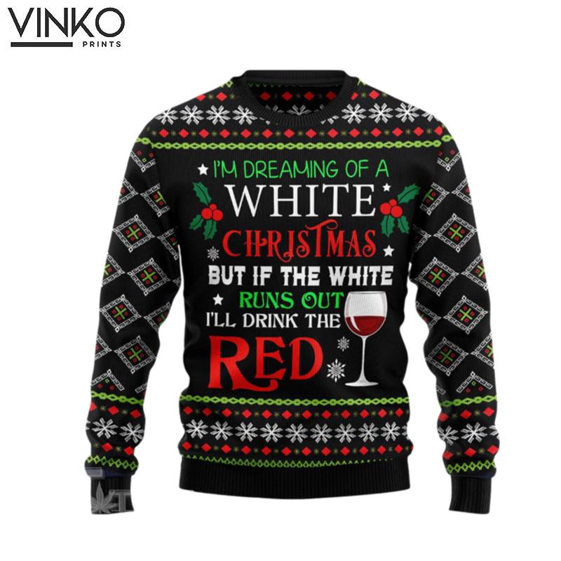 I'm Dreaming Of A White Christmas Ugly Christmas Sweater