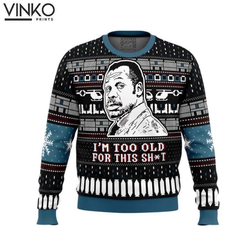 I'm Too Old For This Sh_t Danny Glover Lethal Weapon Ugly Christmas Sweater