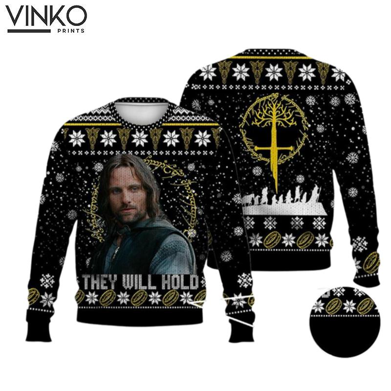 Lord Of The Rings Aragorn Quotes Aragorn They Will Hold Ugly Christmas Sweater