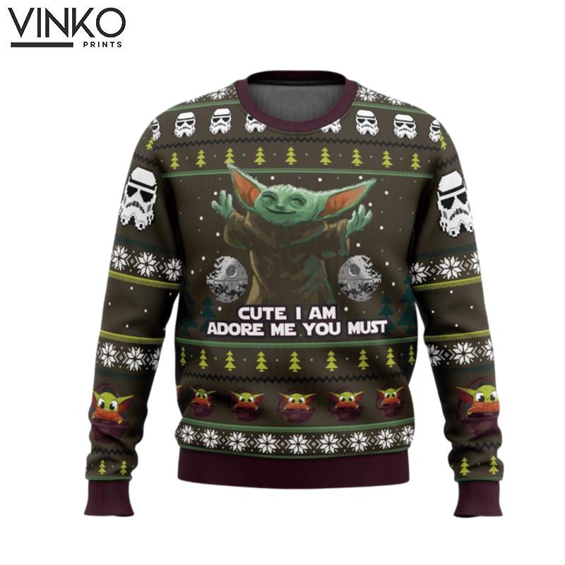 Mandalorion Baby Yoda Cute I Am Adore Me You Must Ugly Christmas Sweater