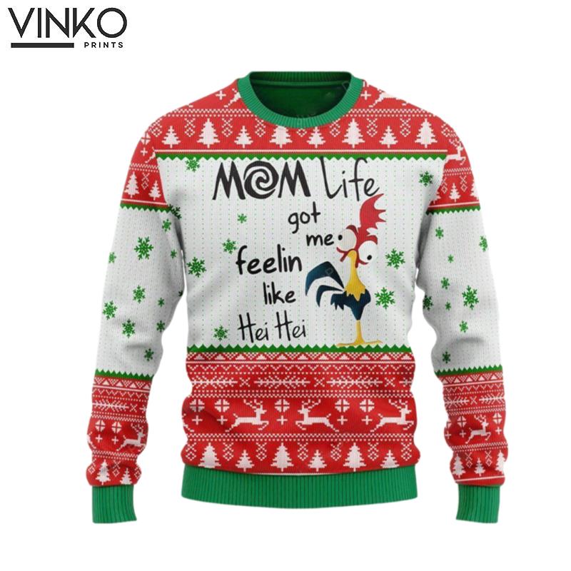 Mom Life Got Me Feelin Like Hei Hei Rooster Ugly Christmas Sweater