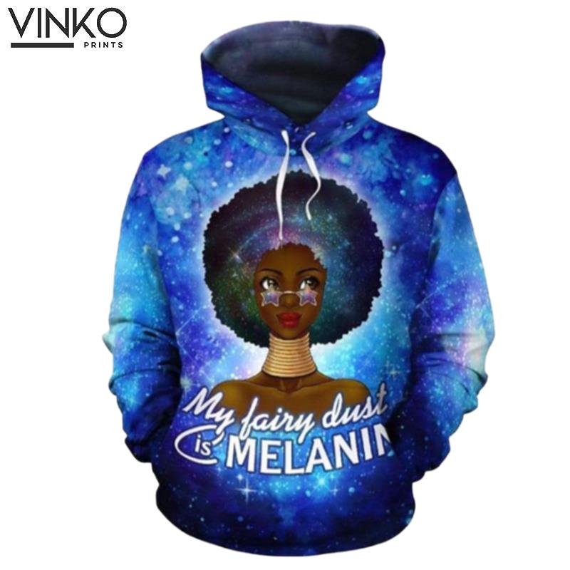 My Fairy Dust Is Melanin For Men And Women Hoodie