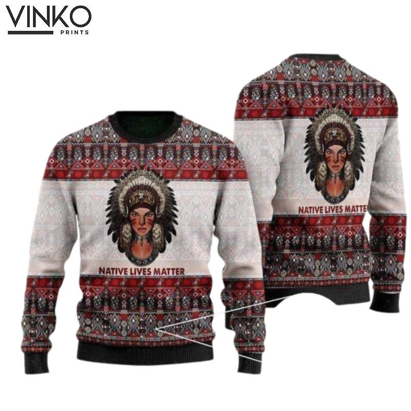 Native Lives Matter Native American Custom Ugly Christmas Sweater