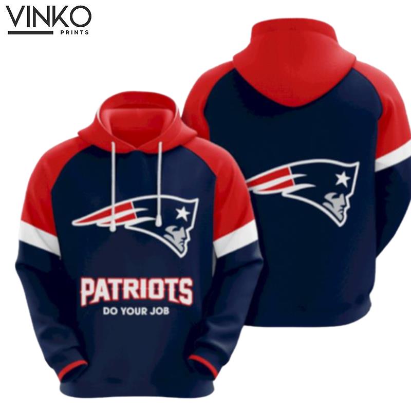 Nfl New England Patriots Do Your Job Hoodie