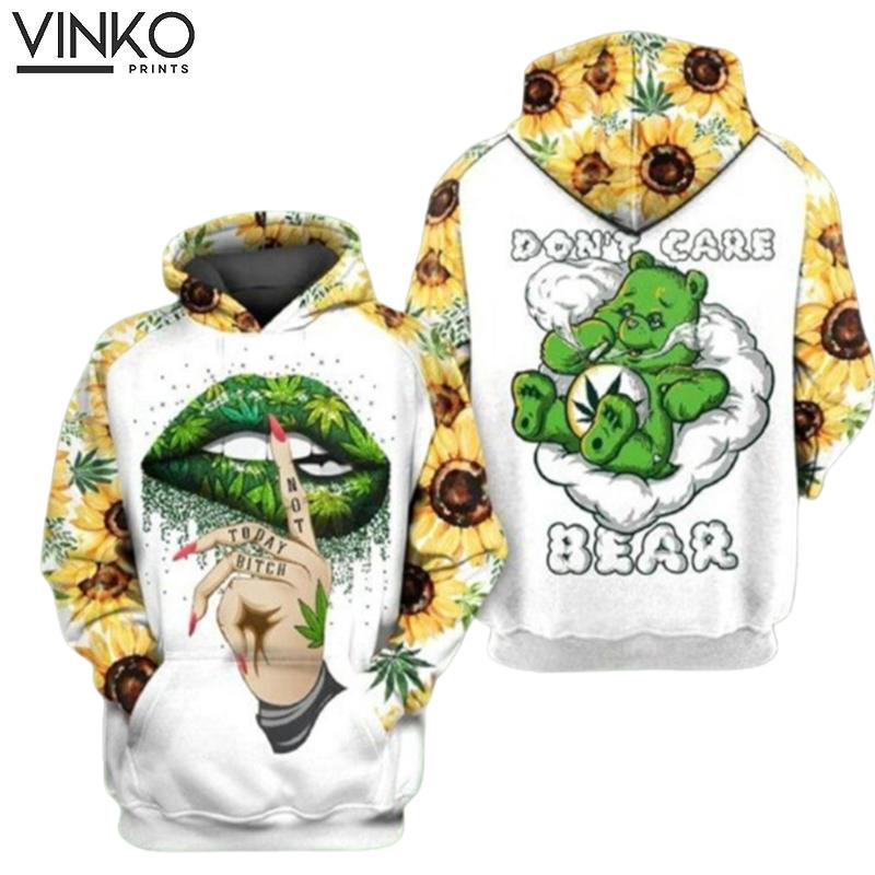 Not Today Bitch Dont Care Bear Weed Sunflower Hoodie