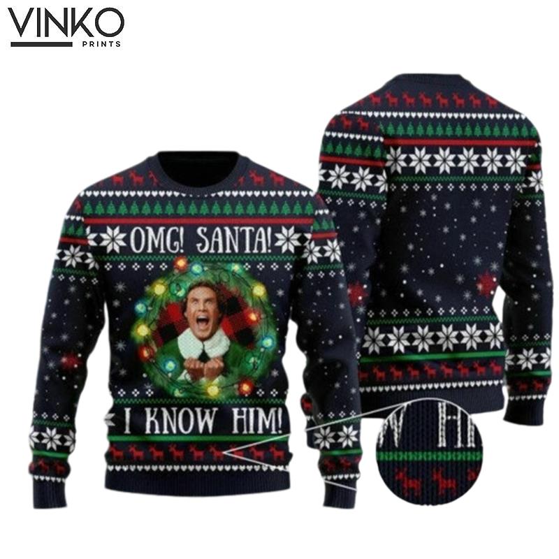 OMG Santa I Know Him Quotes Ugly Christmas Sweater