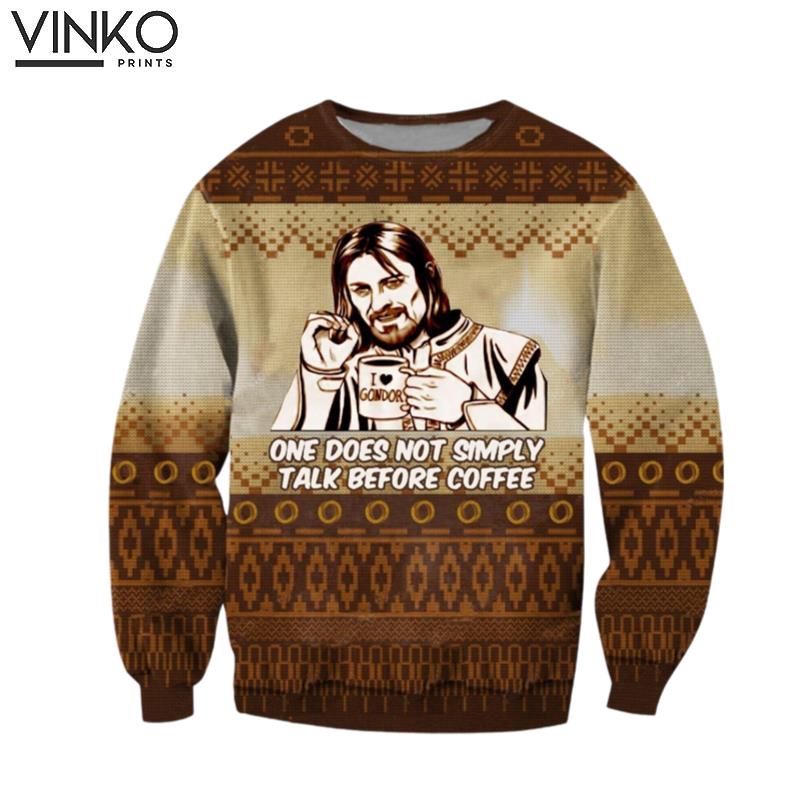 One Does Not Simply Talk Before Coffee LOTR Custom Ugly Christmas Sweater