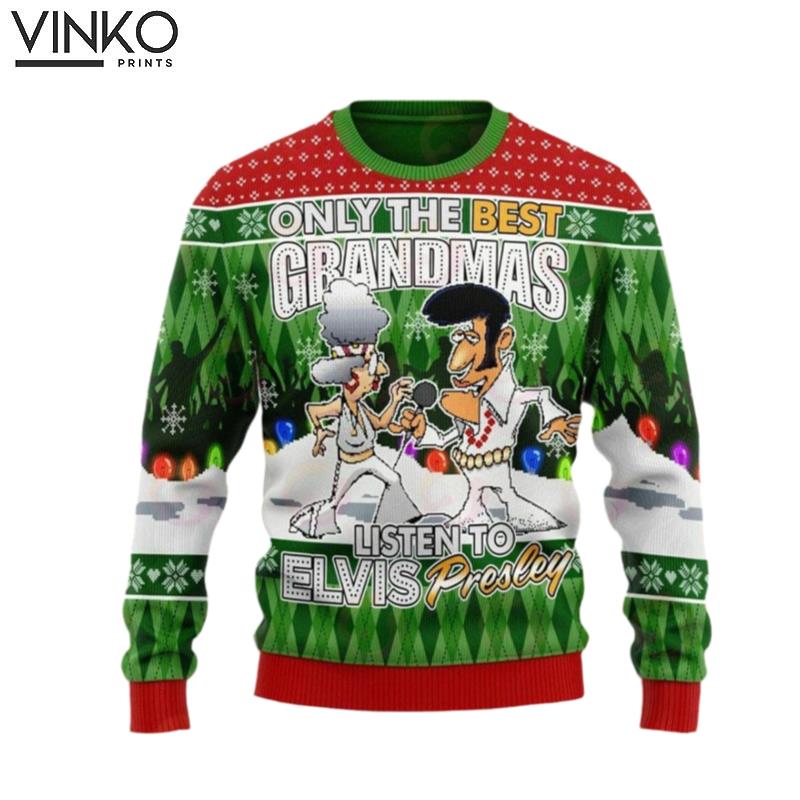 Only The Best Grandmas Listen To Elvis Presley Ugly Christmas Sweater